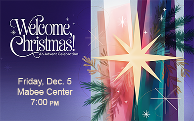 'Welcome Christmas! An Advent Celebration' event poster featuring a large golden star over colorful abstract panels with pine branches and snowflakes. Text reads: 'Friday, Dec. 5, Mabee Center, 7:00 PM' on a purple background.
